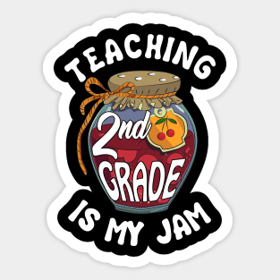 Teaching 2nd Grade is My Jam Second Grade Teacher Sticker